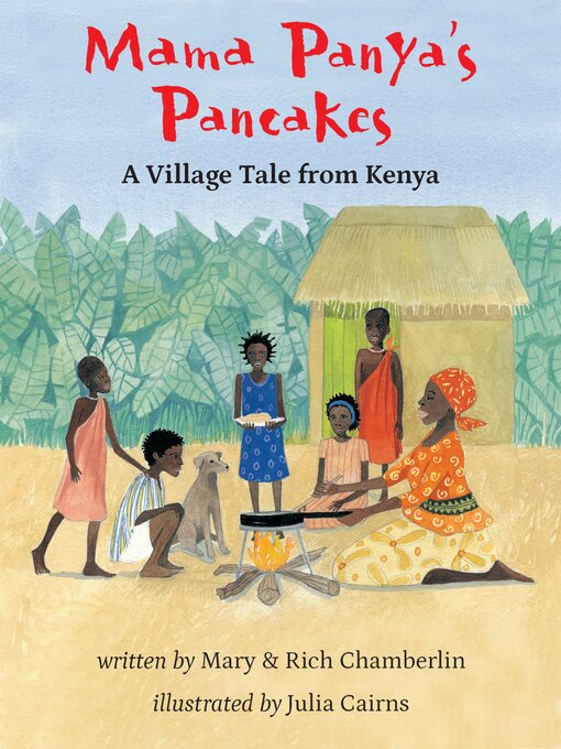 Title details for Mama Panya's Pancakes by Mary Chamberlin - Available